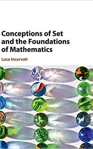 Conceptions Of Set And The Foundations Of Mathematics Book Cover
