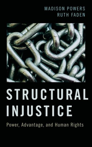 Structural Injustice Power Advantage And Human Rights Book Cover