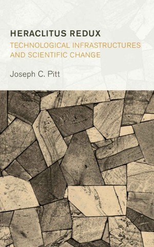 Heraclitus Redux Technological Infrastructures And Scientific Change Book Cover