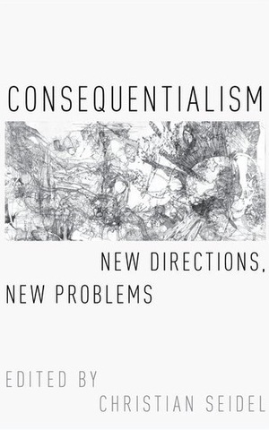 Consequentialism New Directions New Problems Book Cover