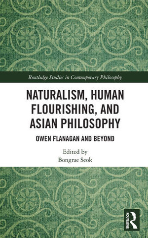 Naturalism Human Flourishing And Asian Philosophy