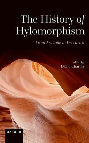 The History of Hylomorphism: From Aristotle to Descartes