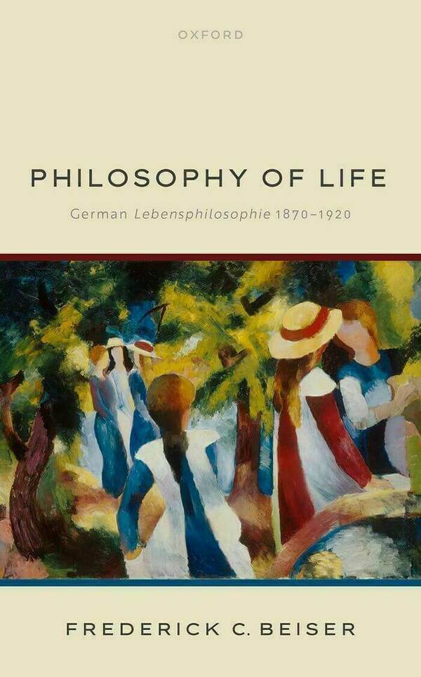 Philosophy of Life: German Lebensphilosophie 1870–1920 | Reviews
